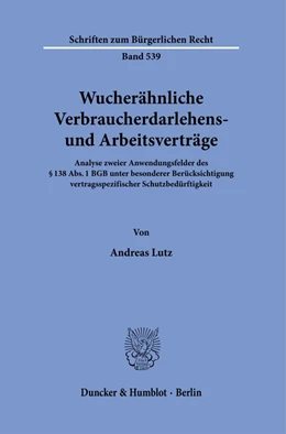 Abbildung von Lutz | Wucherähnliche Verbraucherdarlehens- und Arbeitsverträge. | 1. Auflage | 2021 | beck-shop.de