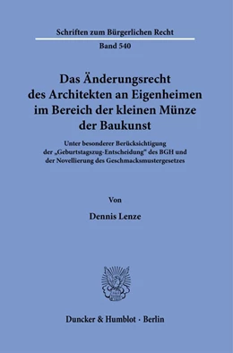 Abbildung von Lenze | Das Änderungsrecht des Architekten an Eigenheimen im Bereich der kleinen Münze der Baukunst. | 1. Auflage | 2021 | beck-shop.de