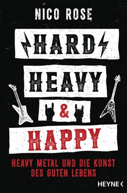 Abbildung von Rose | Hard, Heavy & Happy | 1. Auflage | 2022 | beck-shop.de