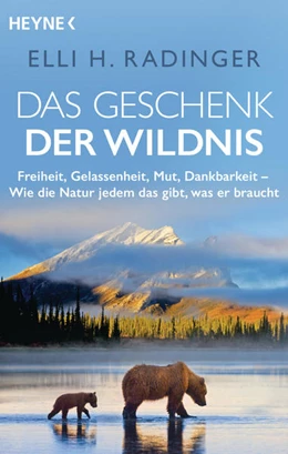Abbildung von Radinger | Das Geschenk der Wildnis | 1. Auflage | 2022 | beck-shop.de
