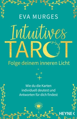 Abbildung von Murges | Intuitives Tarot - Folge deinem inneren Licht | 1. Auflage | 2022 | beck-shop.de