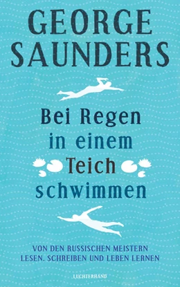 Abbildung von Saunders | Bei Regen in einem Teich schwimmen | 1. Auflage | 2022 | beck-shop.de
