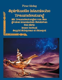 Abbildung von Akdag | Spirituelle islamische Traumdeutung | 1. Auflage | 2021 | beck-shop.de