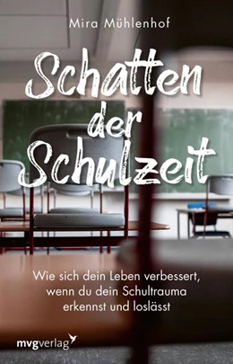 Abbildung von Mühlenhof | Lass die Schatten der Schulzeit hinter dir | 1. Auflage | 2022 | beck-shop.de
