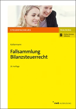 Abbildung von Koltermann | Fallsammlung Bilanzsteuerrecht | 20. Auflage | 2021 | beck-shop.de