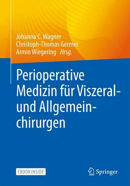 Abbildung von Wagner / Germer | Perioperative Medizin für Viszeral- und Allgemeinchirurgen | 1. Auflage | 2023 | beck-shop.de