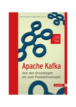 Abbildung von Zelenin / Kropp | Apache Kafka | 1. Auflage | 2021 | beck-shop.de