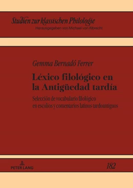 Abbildung von Bernadó Ferrer | Léxico filológico en la Antigüedad tardía | 1. Auflage | 2021 | beck-shop.de