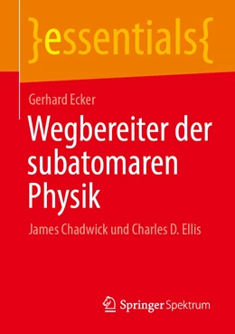 Abbildung von Ecker | Wegbereiter der subatomaren Physik | 1. Auflage | 2022 | beck-shop.de