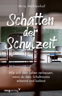 Abbildung von Mühlenhof | Lass die Schatten der Schulzeit hinter dir | 1. Auflage | 2022 | beck-shop.de