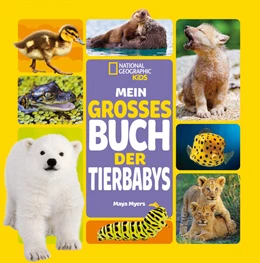 Abbildung von Myers | Mein großes Buch der Tierbabys | 1. Auflage | 2022 | beck-shop.de