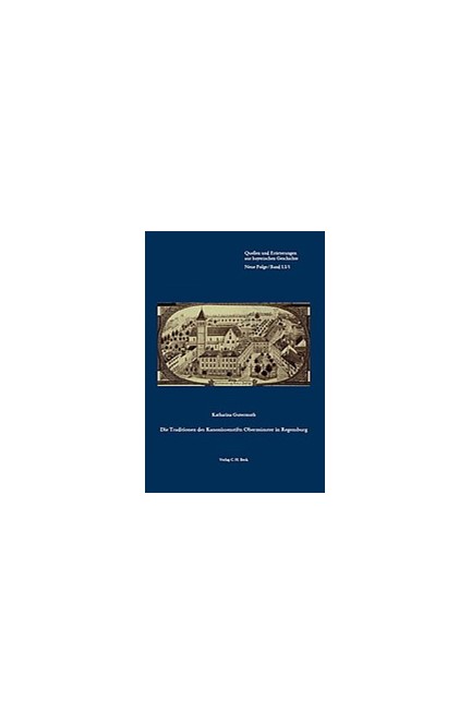 Cover: Katharina Gutermuth, Die Traditionen des Kanonissenstifts Obermünster in Regensburg