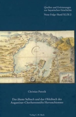 Cover: Christian Petrzik, Das älteste Salbuch und das Obleibuch des Augustiner-Chorherrenstifts Herrenchiemsee