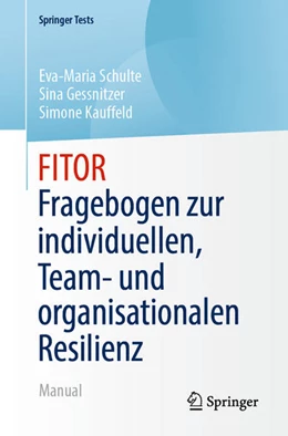 Abbildung von Schulte / Gessnitzer | FITOR - Fragebogen zur individuellen, Team und organisationalen Resilienz | 1. Auflage | 2021 | beck-shop.de