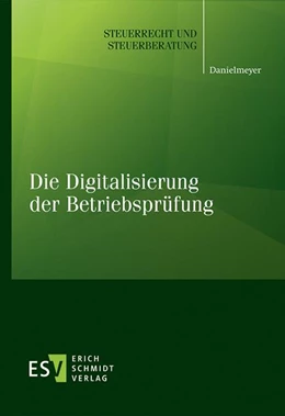 Abbildung von Danielmeyer | Die Digitalisierung der Betriebsprüfung | 1. Auflage | 2022 | beck-shop.de