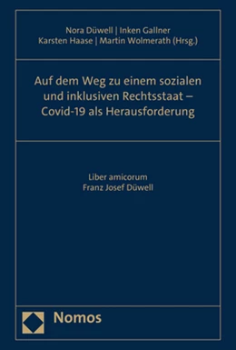 Abbildung von Düwell / Gallner | Auf dem Weg zu einem sozialen und inklusiven Rechtsstaat - Covid-19 als Herausforderung | 1. Auflage | 2021 | beck-shop.de