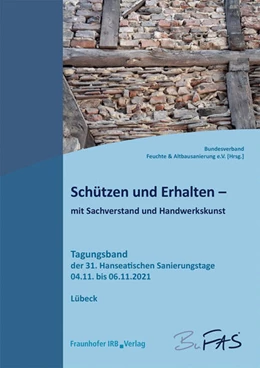 Abbildung von BuFAS e. V. | Schützen und Erhalten - mit Sachverstand und Handwerkskunst. | 1. Auflage | 2021 | beck-shop.de