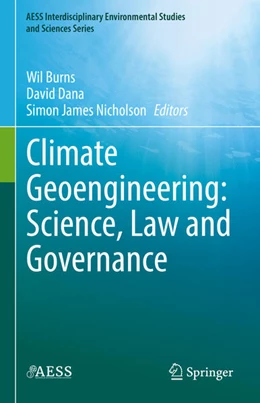 Abbildung von Burns / Dana | Climate Geoengineering: Science, Law and Governance | 1. Auflage | 2021 | beck-shop.de
