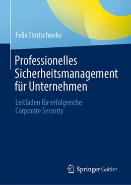 Abbildung von Timtschenko | Professionelles Sicherheitsmanagement für Unternehmen | 1. Auflage | 2021 | beck-shop.de