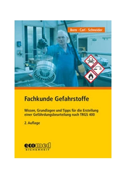 Abbildung von Born / Carl | Fachkunde Gefahrstoffe | 2. Auflage | 2021 | beck-shop.de