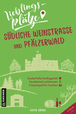 Abbildung von Bührig | Lieblingsplätze Südliche Weinstraße und Pfälzerwald | 1. Auflage | 2022 | beck-shop.de