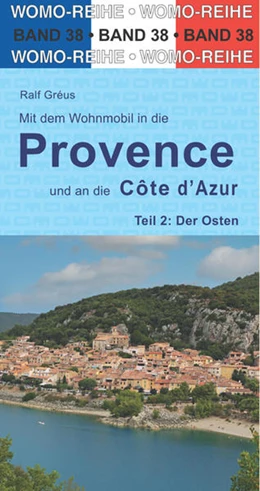 Abbildung von Gréus | Mit dem Wohnmobil in die Provence und an die Côte d' Azur. Teil 2: Der Osten | 7. Auflage | 2022 | beck-shop.de