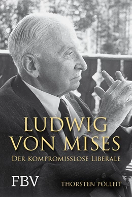 Abbildung von Polleit | Ludwig von Mises | 1. Auflage | 2022 | beck-shop.de