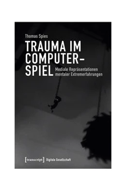 Abbildung von Spies | Trauma im Computerspiel | 1. Auflage | 2022 | beck-shop.de