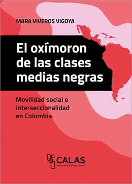Abbildung von Viveros Vigoya | El oxímoron de las clases medias negras | 1. Auflage | 2022 | beck-shop.de