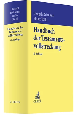 Abbildung von Bengel / Reimann | Handbuch der Testamentsvollstreckung | 8. Auflage | 2023 | beck-shop.de