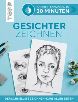 Abbildung von Keck | Schnelles Wissen in 30 Minuten - Gesichter Zeichnen | 2. Auflage | 2022 | beck-shop.de