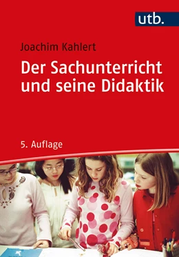 Abbildung von Kahlert | Der Sachunterricht und seine Didaktik | 5. Auflage | 2022 | beck-shop.de