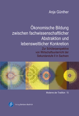 Abbildung von Günther | Ökonomische Bildung zwischen fachwissenschaftlicher Abstraktion und lebensweltlicher Konkretion | 1. Auflage | 2022 | beck-shop.de