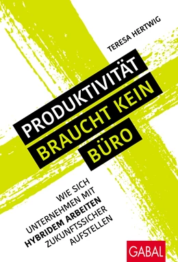 Abbildung von Hertwig | Produktivität braucht kein Büro | 1. Auflage | 2022 | beck-shop.de
