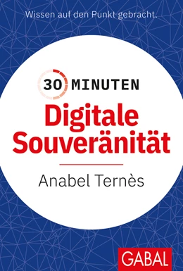 Abbildung von Ternès | 30 Minuten Digitale Souveränität | 1. Auflage | 2022 | beck-shop.de