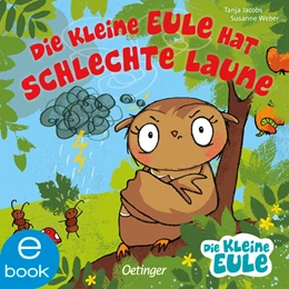 Abbildung von Weber | Die kleine Eule hat schlechte Laune | 1. Auflage | 2022 | beck-shop.de