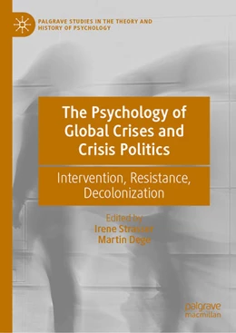 Abbildung von Strasser / Dege | The Psychology of Global Crises and Crisis Politics | 1. Auflage | 2021 | beck-shop.de