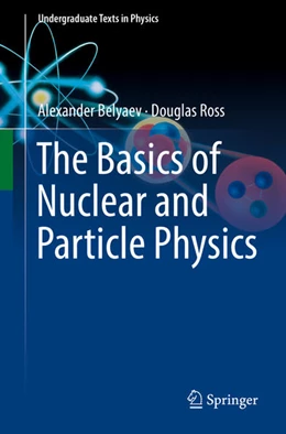 Abbildung von Belyaev / Ross | The Basics of Nuclear and Particle Physics | 1. Auflage | 2021 | beck-shop.de