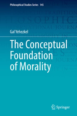 Abbildung von Yehezkel | The Conceptual Foundation of Morality | 1. Auflage | 2021 | beck-shop.de