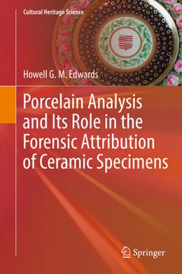 Abbildung von Edwards | Porcelain Analysis and Its Role in the Forensic Attribution of Ceramic Specimens | 1. Auflage | 2021 | beck-shop.de