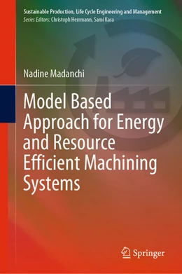 Abbildung von Madanchi | Model Based Approach for Energy and Resource Efficient Machining Systems | 1. Auflage | 2021 | beck-shop.de