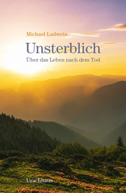 Abbildung von Ladwein | Unsterblich | 1. Auflage | 2022 | beck-shop.de