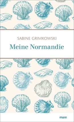 Abbildung von Grimkowski | Meine Normandie | 1. Auflage | 2022 | beck-shop.de
