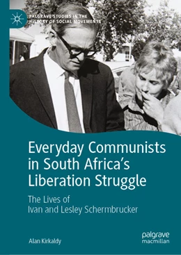 Abbildung von Kirkaldy | Everyday Communists in South Africa's Liberation Struggle | 1. Auflage | 2021 | beck-shop.de