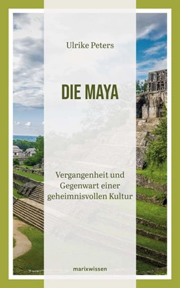 Abbildung von Peters | Die Maya | 1. Auflage | 2022 | beck-shop.de