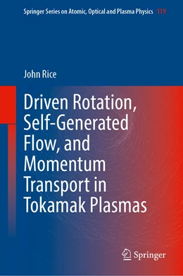 Abbildung von Rice | Driven Rotation, Self-Generated Flow, and Momentum Transport in Tokamak Plasmas | 1. Auflage | 2022 | 119 | beck-shop.de