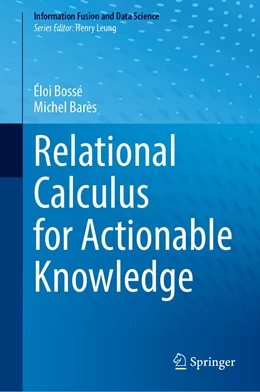 Abbildung von Bossé / Barès | Relational Calculus for Actionable Knowledge | 1. Auflage | 2022 | beck-shop.de
