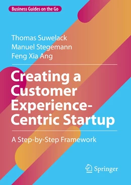 Abbildung von Suwelack / Stegemann | Creating a Customer Experience-Centric Startup | 1. Auflage | 2022 | beck-shop.de