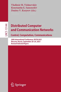 Abbildung von Vishnevskiy / Samouylov | Distributed Computer and Communication Networks: Control, Computation, Communications | 1. Auflage | 2021 | beck-shop.de