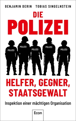 Abbildung von Derin / Singelnstein | Die Polizei: Helfer, Gegner, Staatsgewalt | 1. Auflage | 2022 | beck-shop.de
